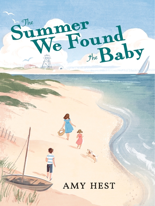 Title details for The Summer We Found the Baby by Amy Hest - Available